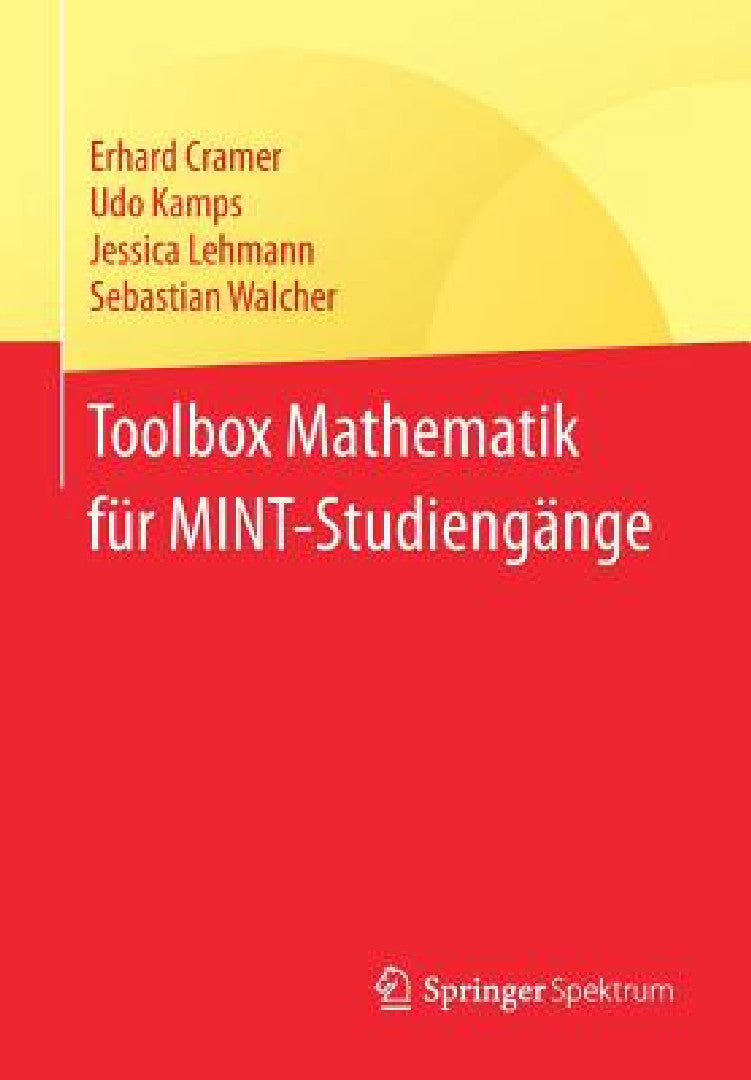 Buy Toolbox Mathematik Für Mint-Studiengänge (English, Erhard Cramer | Udo Kamps | Jessica Lehmann) — BookShops.in