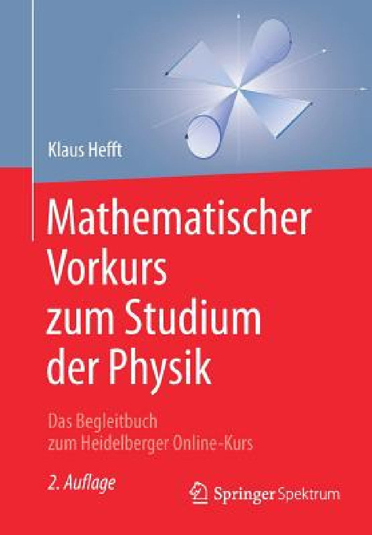 Buy Mathematischer Vorkurs Zum Studium Der Physik (English, Klaus Hefft) — BookShops.in