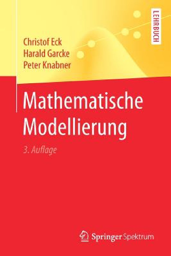Buy Mathematische Modellierung (English, Christof Eck | Harald Garcke | Peter Knabner) — BookShops.in