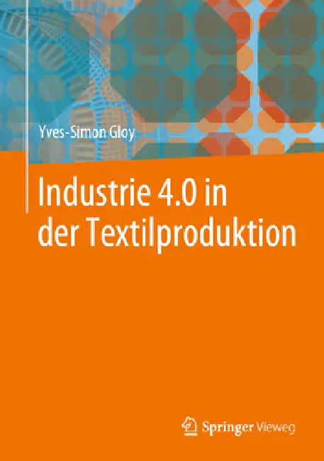 Buy Industrie 4.0 in Der Textilproduktion (English, Yves-Simon Gloy) — BookShops.in