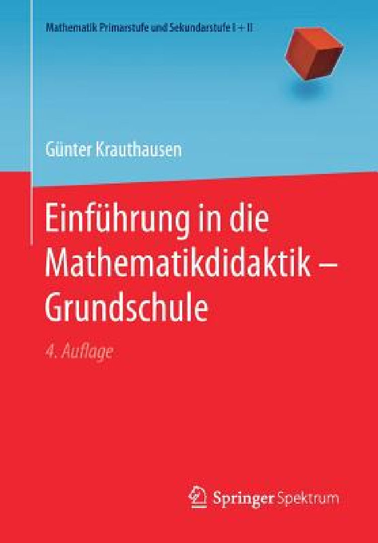 Buy Einführung in Die Mathematikdidaktik - Grundschule (English, Günter Krauthausen) — BookShops.in