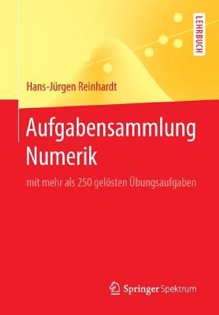 Buy Aufgabensammlung Numerik (English, Hans-Jürgen Reinhardt) — BookShops.in