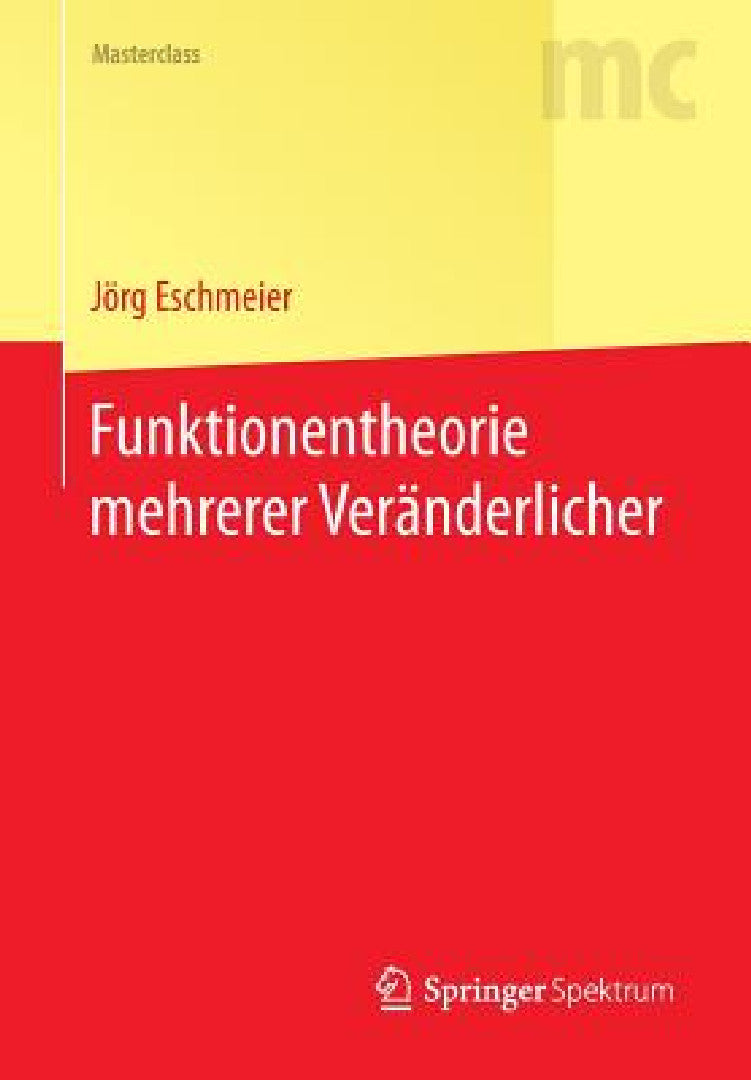 Buy Funktionentheorie Mehrerer Veränderlicher (English, Jörg Eschmeier) — BookShops.in