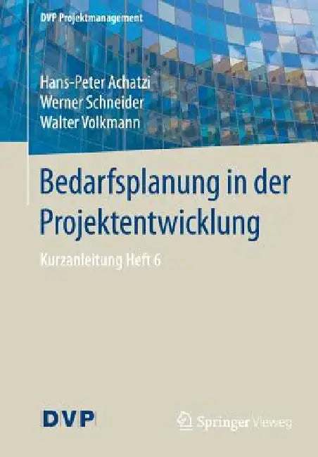 Buy Bedarfsplanung in Der Projektentwicklung (English, Hans-Peter Achatzi | Werner Schneider | Walter Volkmann) — BookShops.in