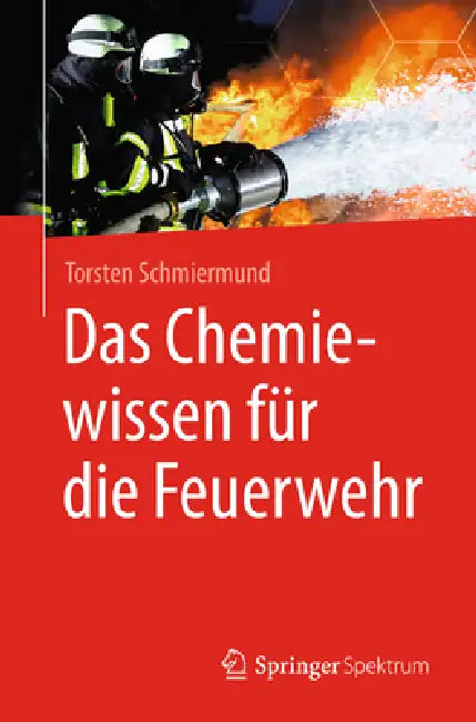 Buy Das Chemiewissen Für Die Feuerwehr (English, Torsten Schmiermund) — BookShops.in