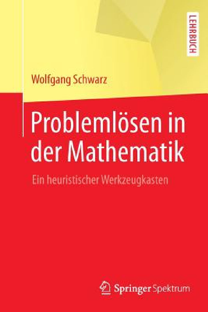 Buy Problemlösen in Der Mathematik (English, Wolfgang Schwarz) — BookShops.in