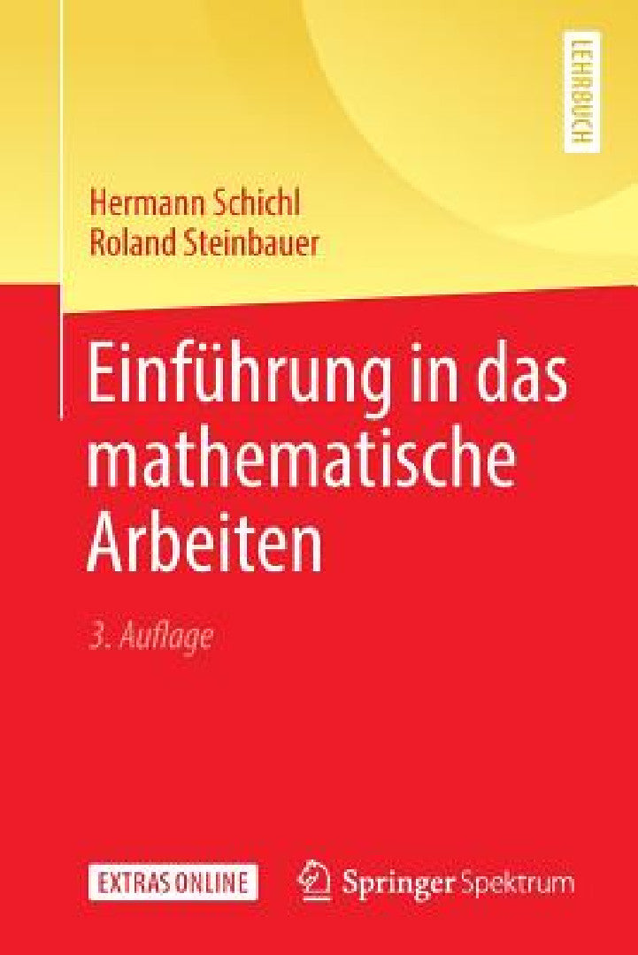 Buy Einführung in Das Mathematische Arbeiten (English, Hermann Schichl | Roland Steinbauer) — BookShops.in
