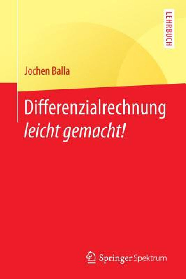 Buy Differenzialrechnung Leicht Gemacht! (English, Jochen Balla) — BookShops.in
