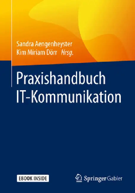 Buy Praxishandbuch It-Kommunikation (English, Sandra Aengenheyster | Kim Miriam Dörr) — BookShops.in
