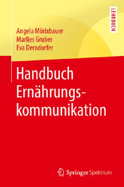 Buy Handbuch Ernährungskommunikation (English, Angela Mörixbauer | Marlies Gruber | Eva Derndorfer) — BookShops.in