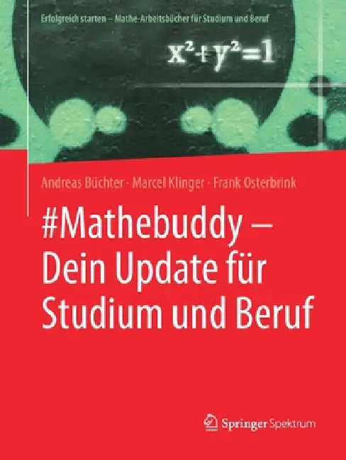 Buy #Mathebuddy - Dein Update Für Studium Und Beruf (English, Andreas Büchter | Marcel Klinger | Frank Osterbrink) — BookShops.in