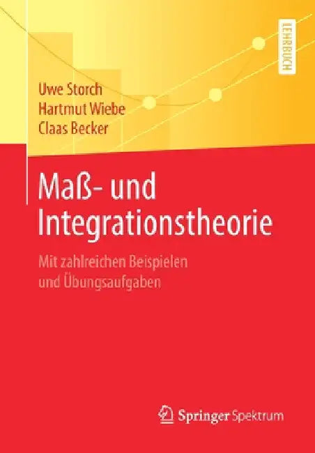 Buy Maß- Und Integrationstheorie (English, Uwe Storch | Hartmut Wiebe | Claas Becker) — BookShops.in