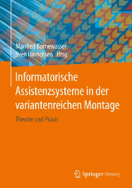 Buy Informatorische Assistenzsysteme in Der Variantenreichen Montage (English, Manfred Bornewasser | Sven Hinrichsen) — BookShops.in
