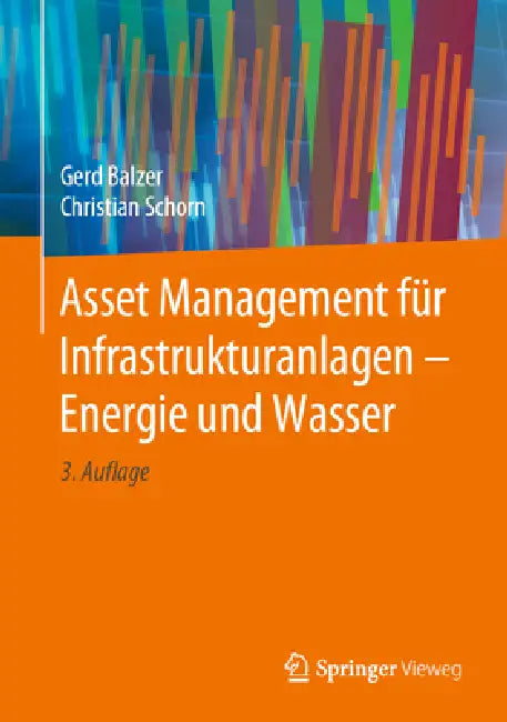 Buy Asset Management Für Infrastrukturanlagen - Energie Und Wasser | by Gerd Balzer | Christian Schorn | Springer Vieweg | by Gerd Balzer | Christian Schorn | Springer Vieweg | by Gerd Balzer | Christian Schorn | Springer Vieweg | by Gerd Balzer | Christian Schorn | Springer Vieweg | by Gerd Balzer | Christian Schorn | Springer Vieweg | by Gerd Balzer | Christian Schorn | Springer Vieweg | by Gerd Balzer | Christian Schorn | Springer Vieweg | by Gerd Balzer | Christian Schorn | Springer Vieweg | by  — BookShops.in