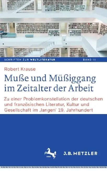 Buy Muße Und Müßiggang Im Zeitalter Der Arbeit (English, Robert Krause) — BookShops.in