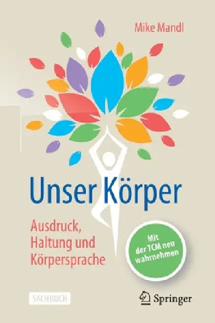 Buy Unser Körper - Ausdruck, Haltung, Körpersprache (English, Mike Mandl) — BookShops.in
