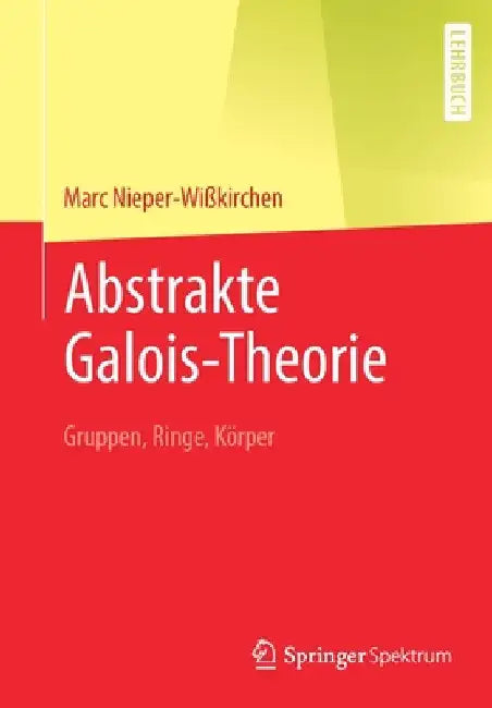 Buy Abstrakte Galois-Theorie (English, Marc Nieper-Wißkirchen) — BookShops.in