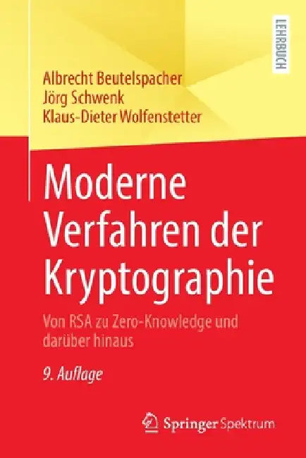 Buy Moderne Verfahren Der Kryptographie (English, Albrecht Beutelspacher | Jörg Schwenk | Klaus-Dieter Wolfenstetter) — BookShops.in