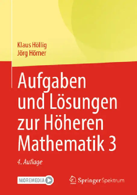 Buy Aufgaben Und Lösungen Zur Höheren Mathematik 3 (English, Klaus Höllig | Jörg Hörner) — BookShops.in