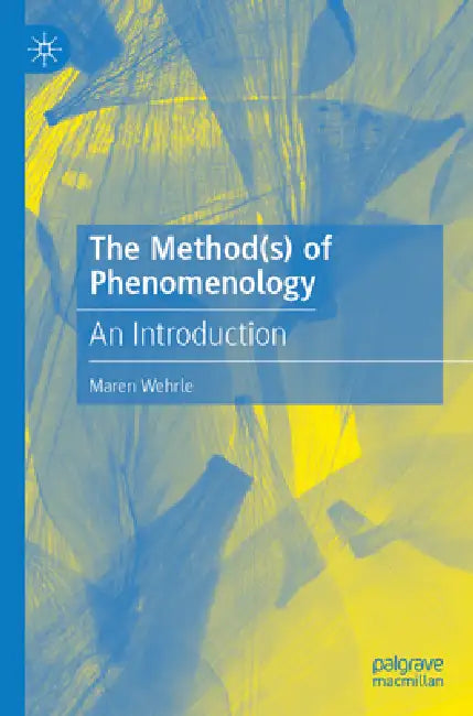 Buy The Method(s) of Phenomenology (English, Maren Wehrle) — BookShops.in