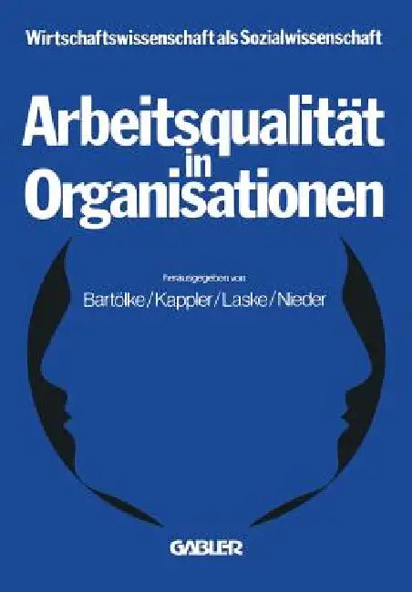 Buy Arbeitsqualität in Organisationen (English, Na Bartölke | K. Bartölke | E. Kappler) — BookShops.in