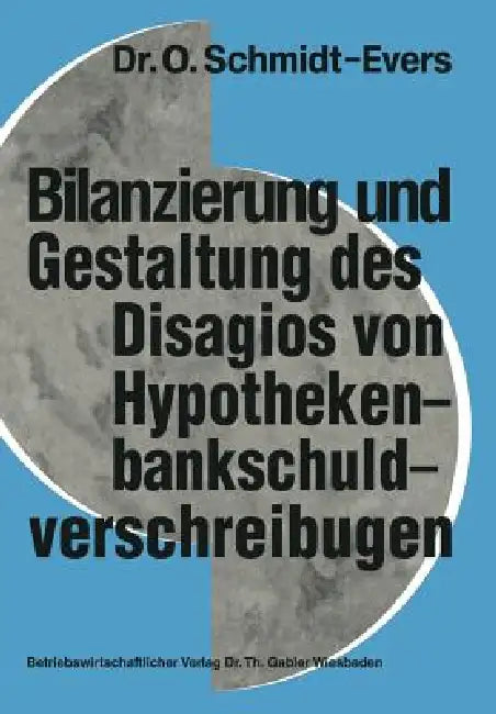 Buy Bilanzierung Und Gestaltung Des Disagios Von Hypothekenbankschuldverschreibungen (English, Olof Schmidt-Evers) — BookShops.in