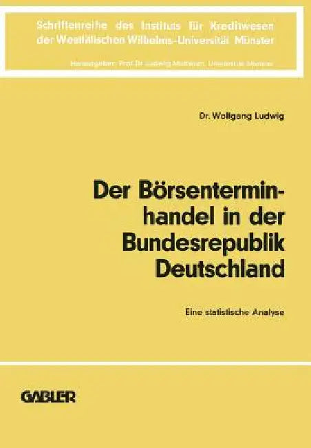 Buy Der Börsenterminhandel in Der Bundesrepublik Deutschland (English, Wolfgang Ludwig) — BookShops.in