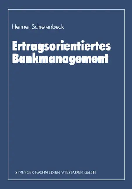 Buy Ertragsorientiertes Bankmanagement (English, Henner Schierenbeck) โ BookShops.in
