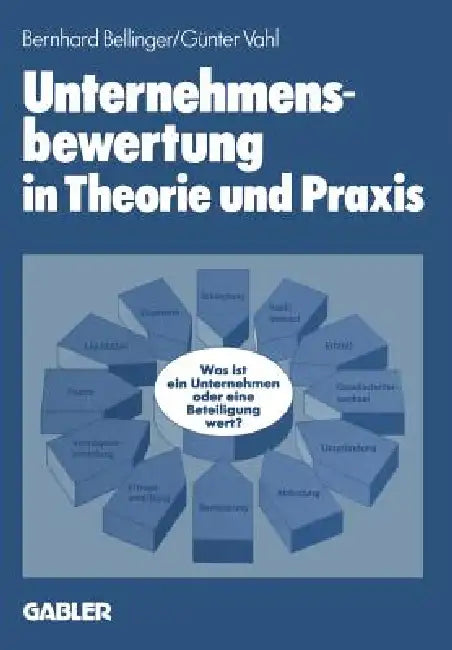 Buy Unternehmensbewertung in Theorie Und PRAXIS (English, Bernhard Bellinger) — BookShops.in
