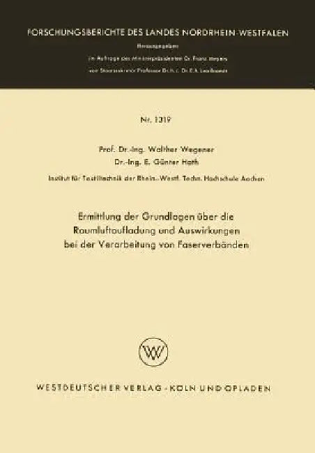 Buy Ermittlung Der Grundlagen Über Die Raumluftaufladung Und Auswirkungen Bei Der Verarbeitung Von Faser (English, Walther Wegener) — BookShops.in