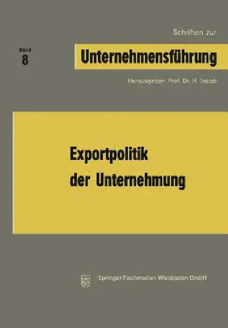 Buy Exportpolitik Der Unternehmung (English, H. Jacob) — BookShops.in