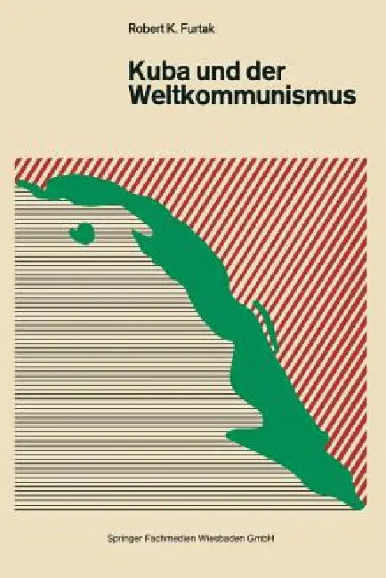 Buy Kuba Und Der Weltkommunismus (English, Robert K. Furtak) β BookShops.in