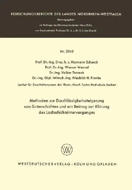 Buy Methoden Zur Durchlässigkeitssteigerung Von Sinterschichten Und Ein Beitrag Zur Klärung Des Lochschi (English, Hermann Schenck) — BookShops.in