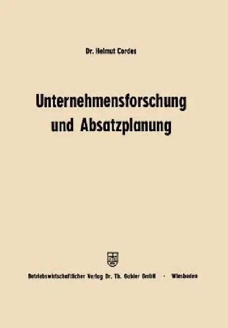 Buy Unternehmensforschung Und Absatzplanung (English, Helmut Cordes) — BookShops.in