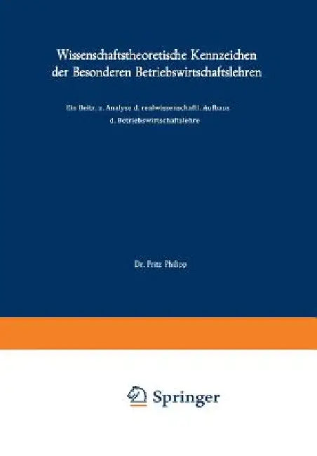 Buy Wissenschaftstheoretische Kennzeichen Der Besonderen Betriebswirtschaftslehren (English, Fritz Philipp) — BookShops.in