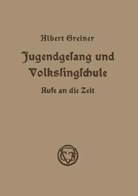 Buy Jugendgesang Und Volkssingschule (English, Albert Greiner) — BookShops.in