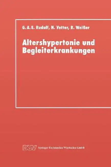 Buy Altershypertonie Und Begleiterkrankungen (English, Gerhard A. E. Rudolf) — BookShops.in
