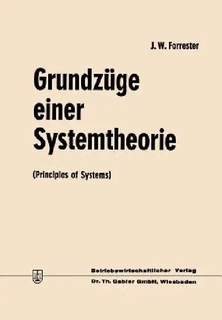 Buy Grundzüge Einer Systemtheorie (English, Jay Wright Forrester) — BookShops.in