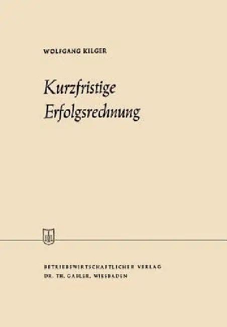Buy Kurzfristige Erfolgsrechnung (English, Wolfgang Kilger) — BookShops.in