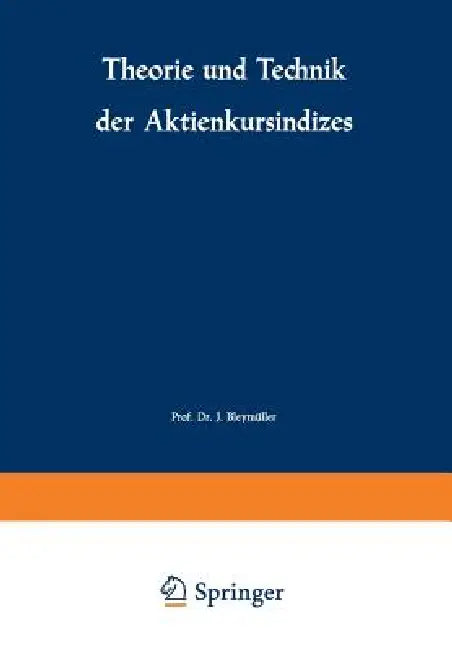 Buy Theorie Und Technik Der Aktienkursindizes (English, Josef Bleymüller) — BookShops.in