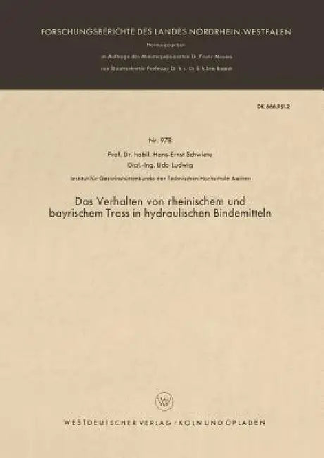 Buy Das Verhalten Von Rheinischem Und Bayrischem Trass in Hydraulischen Bindemitteln (English, Hans-Ernst Schwiete) — BookShops.in
