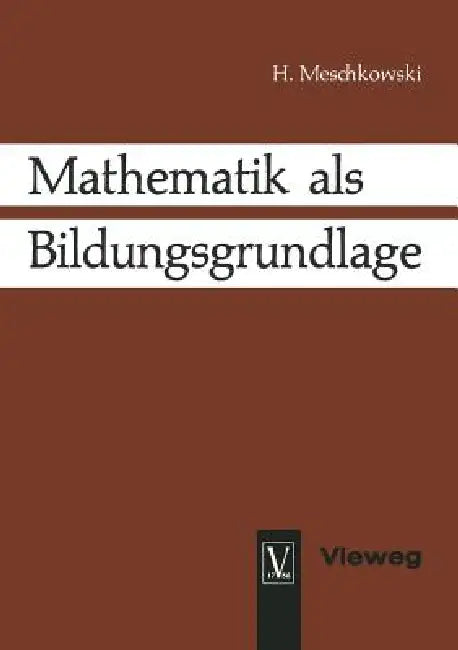 Buy Mathematik ALS Bildungsgrundlage (English, Herbert Meschkowski) — BookShops.in