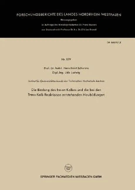 Buy Die Bindung Des Freien Kalkes Und Die Bei Den Trass-Kalk-Reaktionen Entstehenden Neubildungen (English, Hans-Ernst Schwiete) — BookShops.in