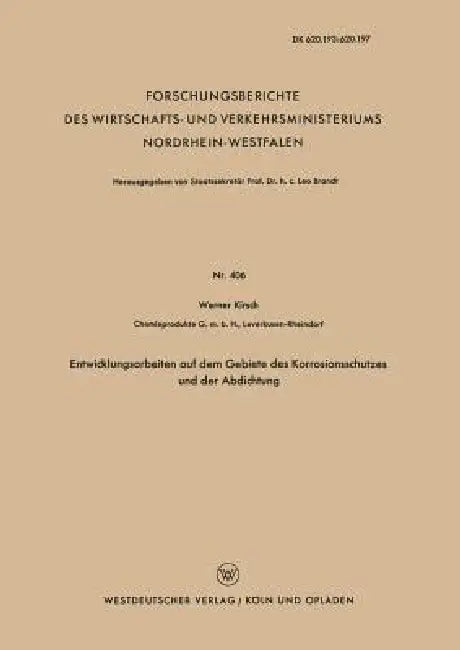 Buy Entwicklungsarbeiten Auf Dem Gebiete Des Korrosionsschutzes Und Der Abdichtung (English, Werner Kirsch) — BookShops.in