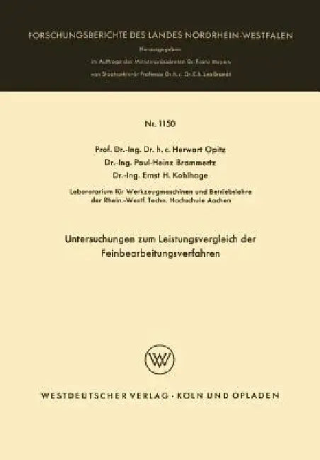 Buy Untersuchungen Zum Leistungsvergleich Der Feinbearbeitungsverfahren (English, Herwart Opitz) — BookShops.in
