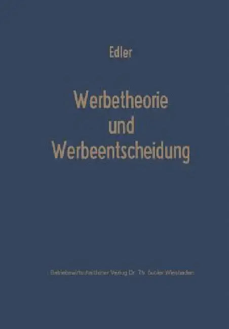 Buy Werbetheorie Und Werbeentscheidung (English, Folkard Edler) — BookShops.in