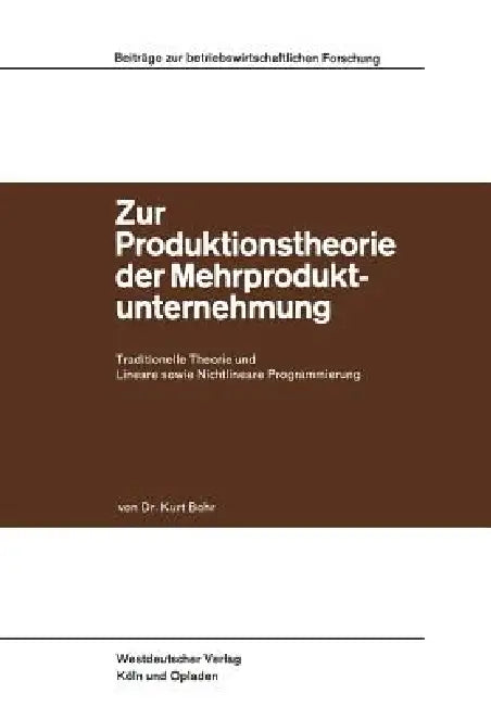 Buy Zur Produktionstheorie Der Mehrproduktunternehmung (English, Kurt Bohr) — BookShops.in