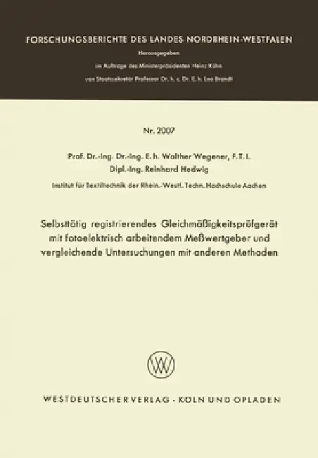 Buy Selbsttätig registrierendes Gleichmäßigkeitsprüfgerät mit fotoelektrisch arbeitendem Meßwertgeber un (English, Walther Wegener) — BookShops.in