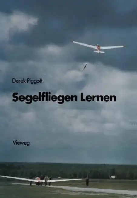 Buy Segelfliegen Lernen (English, Derek Piggott) โ BookShops.in