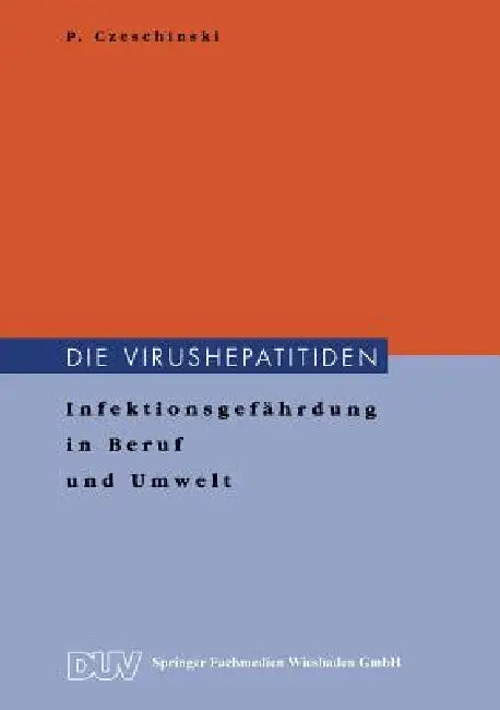 Buy Die Virushepatitiden (English, Peter Czeschinski) — BookShops.in